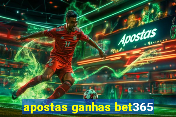 apostas ganhas bet365